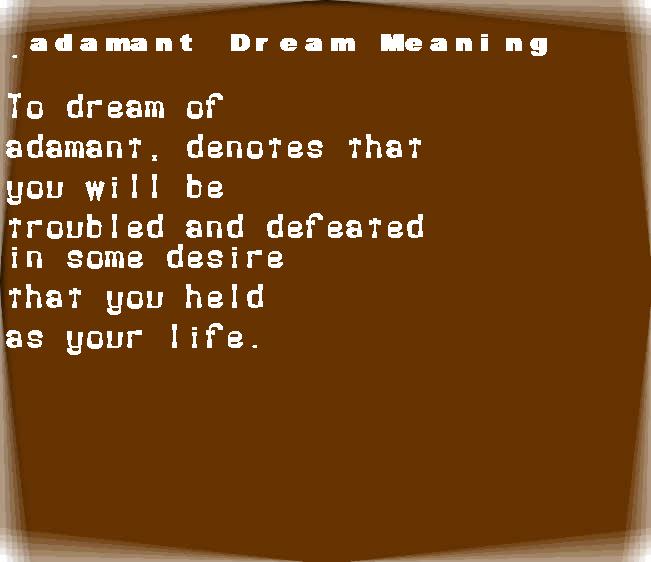 adamant dream meaning