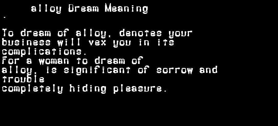 alloy dream meaning