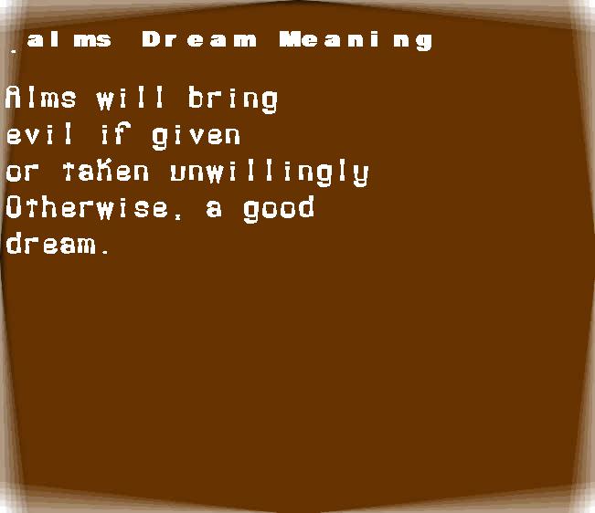 alms dream meaning