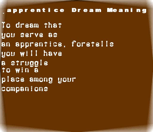 apprentice dream meaning