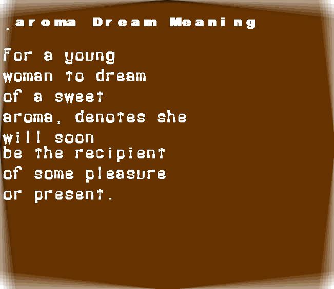 aroma dream meaning