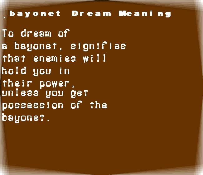 bayonet dream meaning