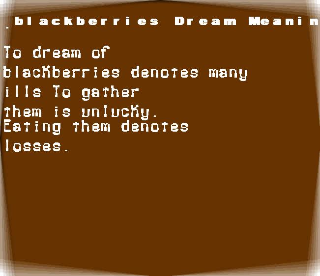 blackberries dream meaning
