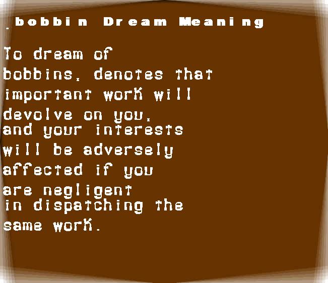 bobbin dream meaning