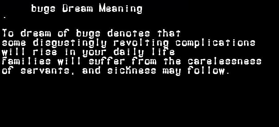 bugs dream meaning