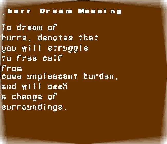 burr dream meaning