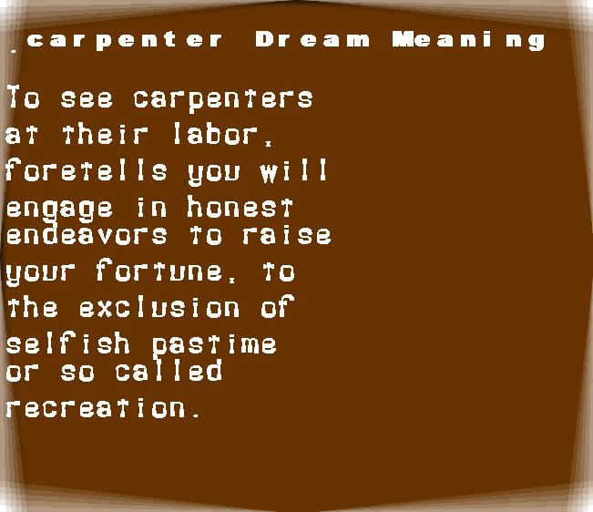carpenter dream meaning