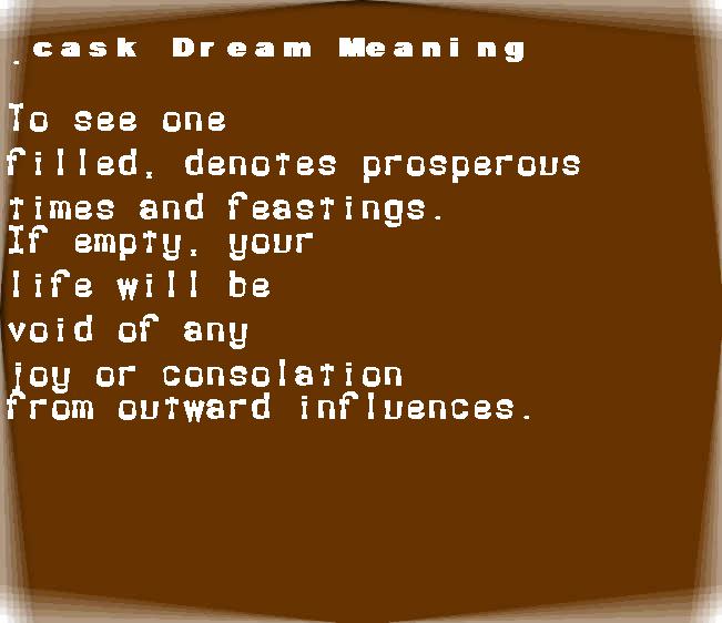 cask dream meaning