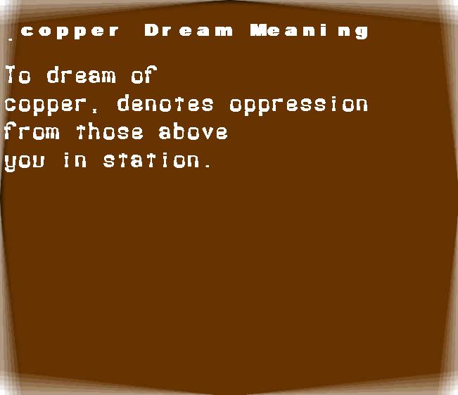 copper dream meaning