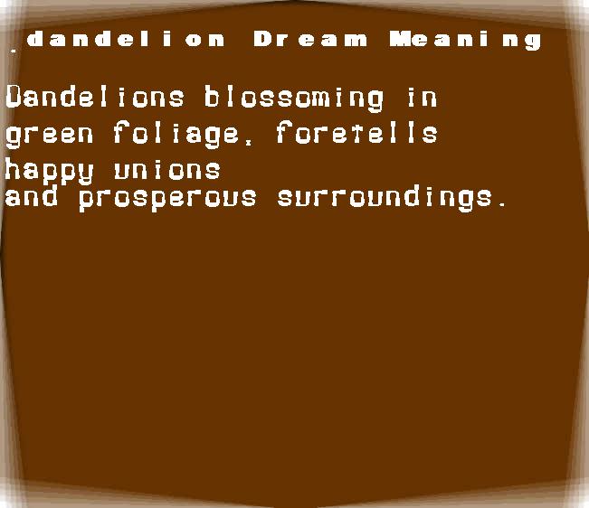 dandelion dream meaning