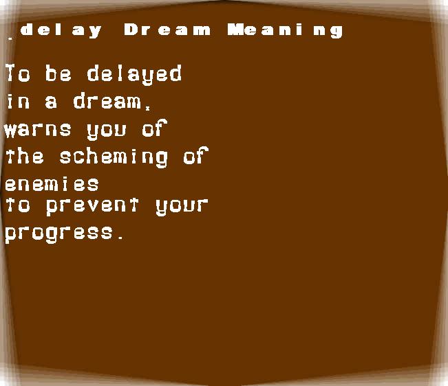 delay dream meaning