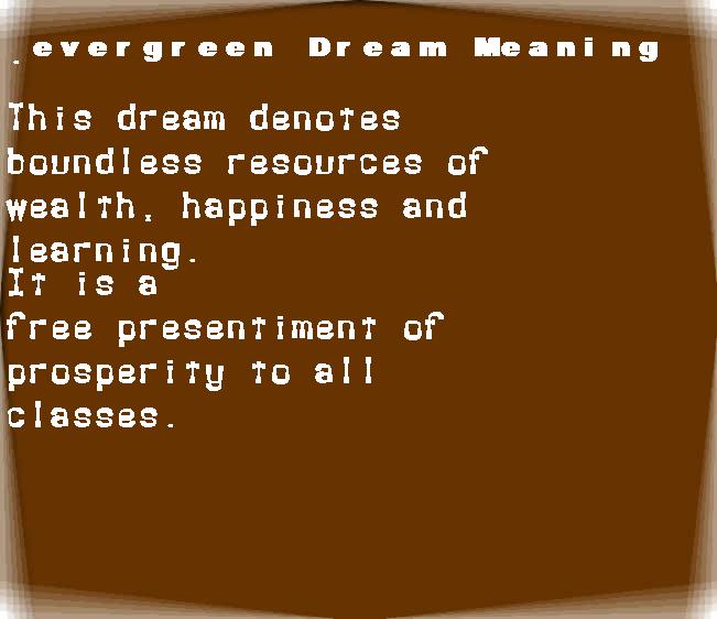 evergreen dream meaning