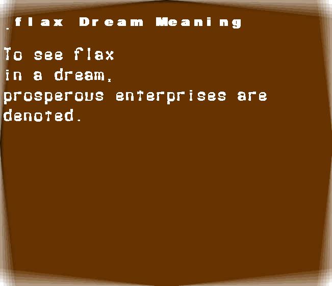 flax dream meaning