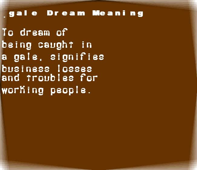 gale dream meaning