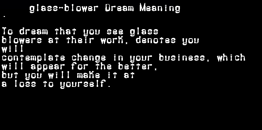 glass-blower dream meaning