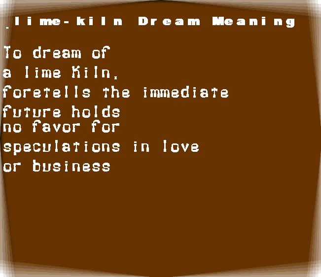 lime-kiln dream meaning