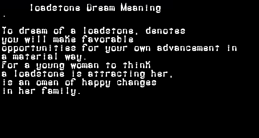loadstone dream meaning