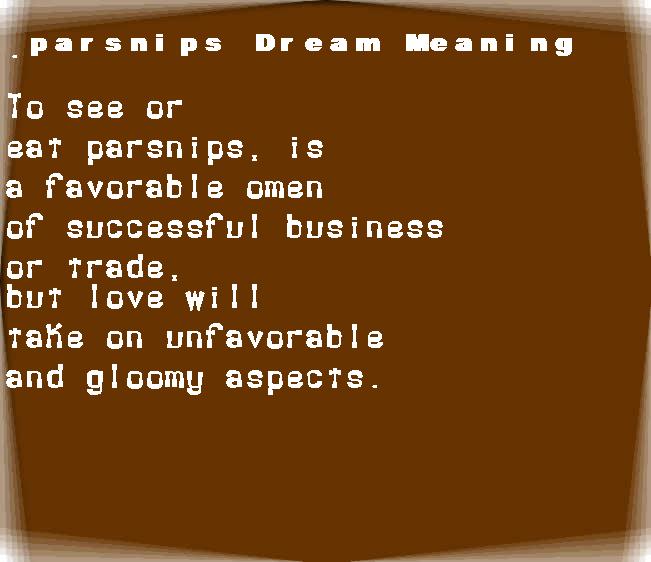 parsnips dream meaning