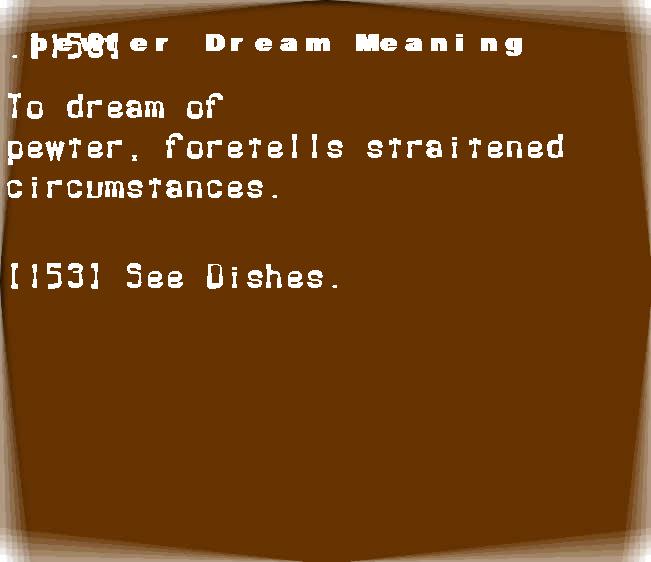 pewter dream meaning