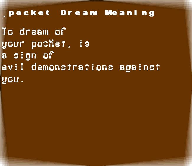 pocket dream meaning