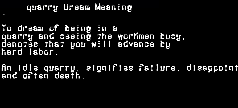 quarry dream meaning