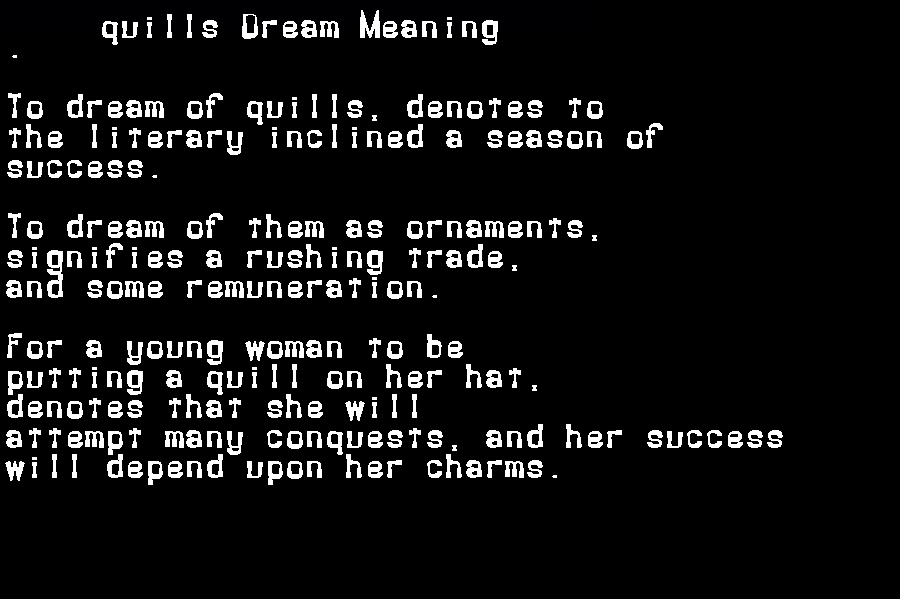 quills dream meaning