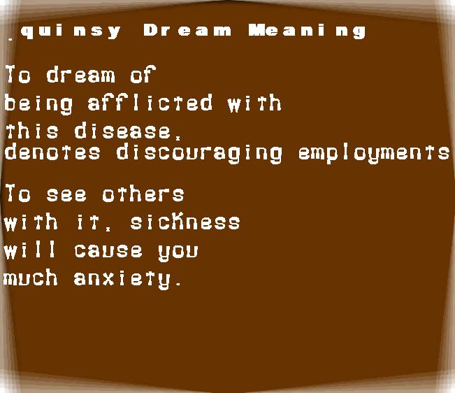 quinsy dream meaning