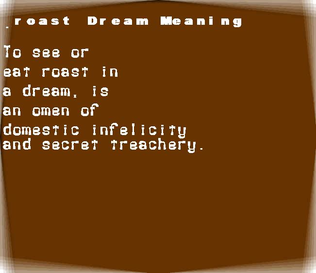 roast dream meaning