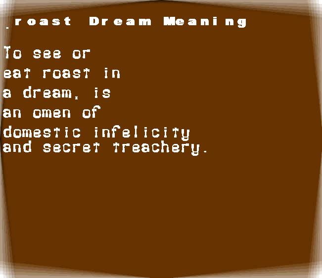 roast dream meaning