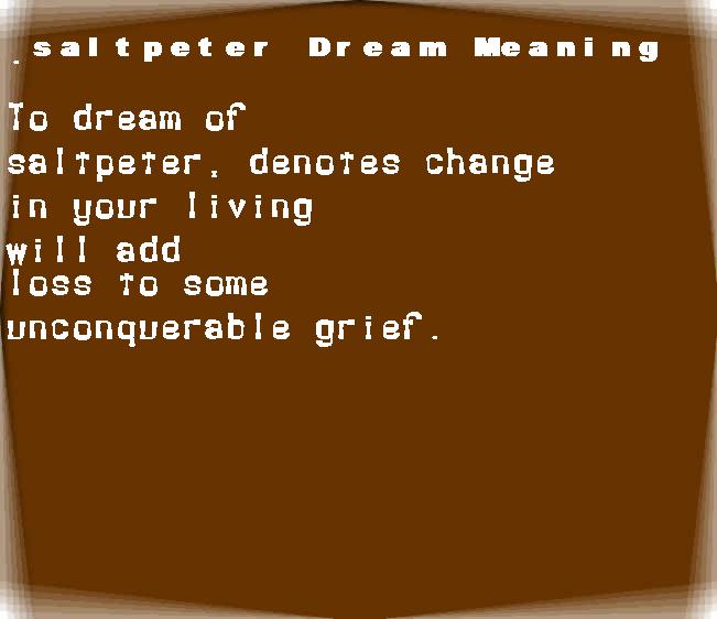 saltpeter dream meaning